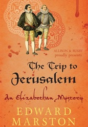The Trip to Jerusalem (Edward Marston)