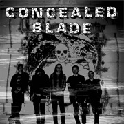 Concealed Blade - Concealed Blade