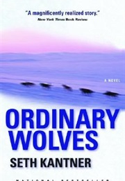 Ordinary Wolves (Seth Kantner)