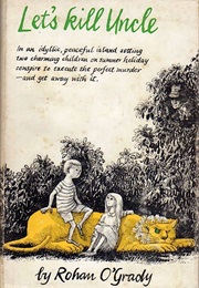 Let's Kill Uncle (Rohan O'grady)