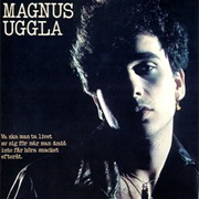 Magnus Uggla - Va Ska Man Ta Livet Av Sig För När Man Ändå Inte Får Höra Snacket Efteråt