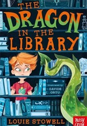 The Dragon in the Library (Louie Stowell)