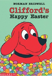 Clifford&#39;s Happy Easter (Norman Bridwell)