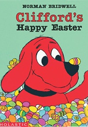 Clifford's Happy Easter (Norman Bridwell)