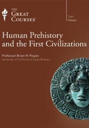 Human Prehistory and the First Civilizations (Brian M. Fagan)