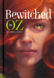 Bewitched in Oz (Laura J. Burns)