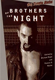 Brothers of the Night: Gay Vampire Stories (Michael Rowe & Thomas S. Roche (Editors))