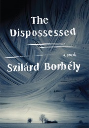 The Dispossessed (Szilárd Borbély)