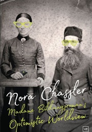 Madame Bildungsroman's Optimistic Worldview (Nora Chassler)