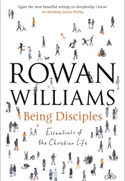 Being Disciples (Rowan Williams)