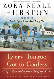 Every Tongue Got to Confess (Zora Neale Hurston)