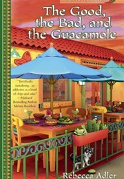 The Good, the Bad, and the Guacamole (Rebecca Adler)