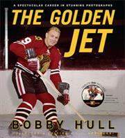 The Golden Jet - Bobby Hull
