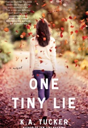 One Tiny Lie (K.A. Tucker)