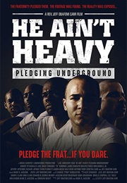 He Ain't Heavy: Pledging Underground (2013)