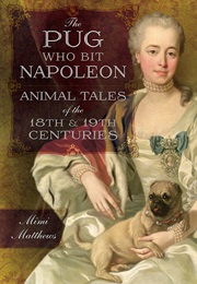 The Pug Who Bit Napoleon (Mimi Matthews)