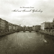 The Mountain Goats - Hail, and Farewell Gothenburg