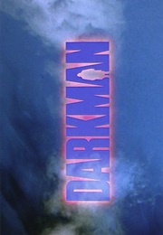 Darkman. (1990)