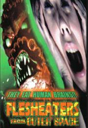 Flesh Eaters From Outer Space