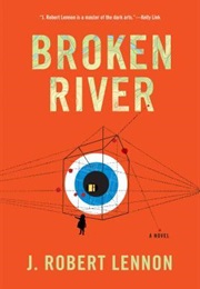 Broken River (J. Robert Lennon)