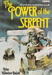 The Power of the Serpent (Peter Valentine Timlett)