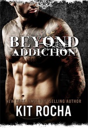 Beyond Addiction (Kit Rocha)