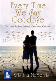 Everytime We Say Goodbye (Kristina McMorris)