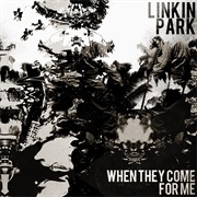 When They Come for Me - Linkin Park