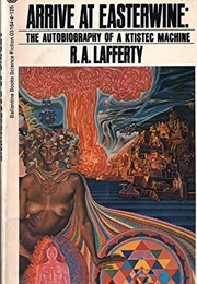 Arrive at Easterwine (R.A. Lafferty)