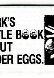 Mark&#39;s Little Book About Kinder Eggs (Mark Pawson)