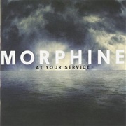 Morphine- At Your Service
