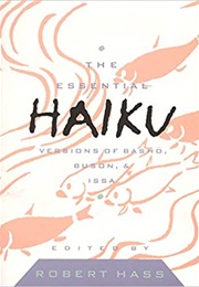 The Essential Haiku: Versions of Basho, Buson, Issa (Robert Hass)