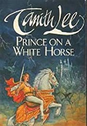 Prince on a White Horse (Tanith Lee)