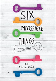 Siz Impossible Things (Fiona Wood)