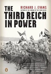 The Third Reich in Power (Richard J. Evans)