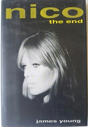 Nico: The End (James Young)