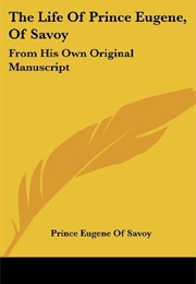 The Life of Prince Eugene (Prince Eugene of Savoy)