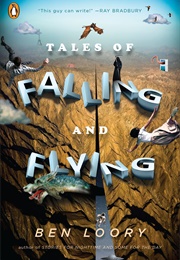 Tales of Falling and Flying (Ben Loory)