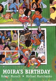 Moira's Birthday (Robert Munsch)