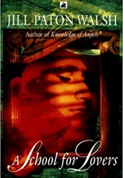 A School for Lovers (Jill Paton Walsh)