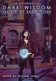 The Anthology of Dark Wisdom