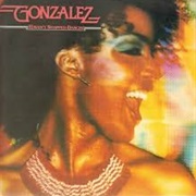 Gonzalez Haven't Stopped Dancing Yet