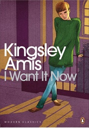 I Want It Now (Kingsley Amis)