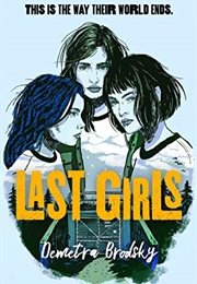 Last Girls (Demetra Brodsky)