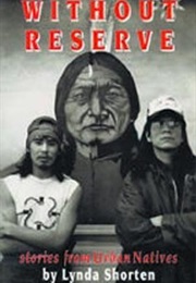 Without Reserve: Stories of Urban Natives