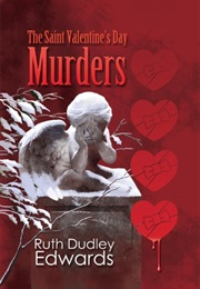 The Saint Valentine's Day Murders (Ruth Dudley Edwards)
