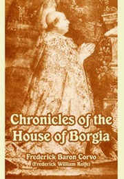 Chronicles of the House of Borgia (Frederick Rolfe)