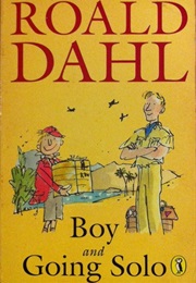 Boy &amp; Going Solo (Roald Dahl)