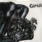 Comus - First Utterance