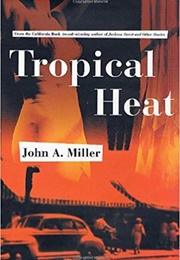 Tropical Heat (John A. Miller)